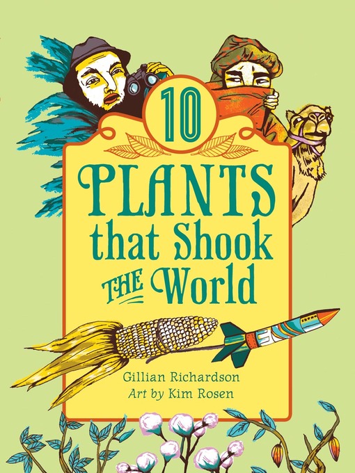 Title details for 10 Plants That Shook the World by Gillian Richardson - Available
